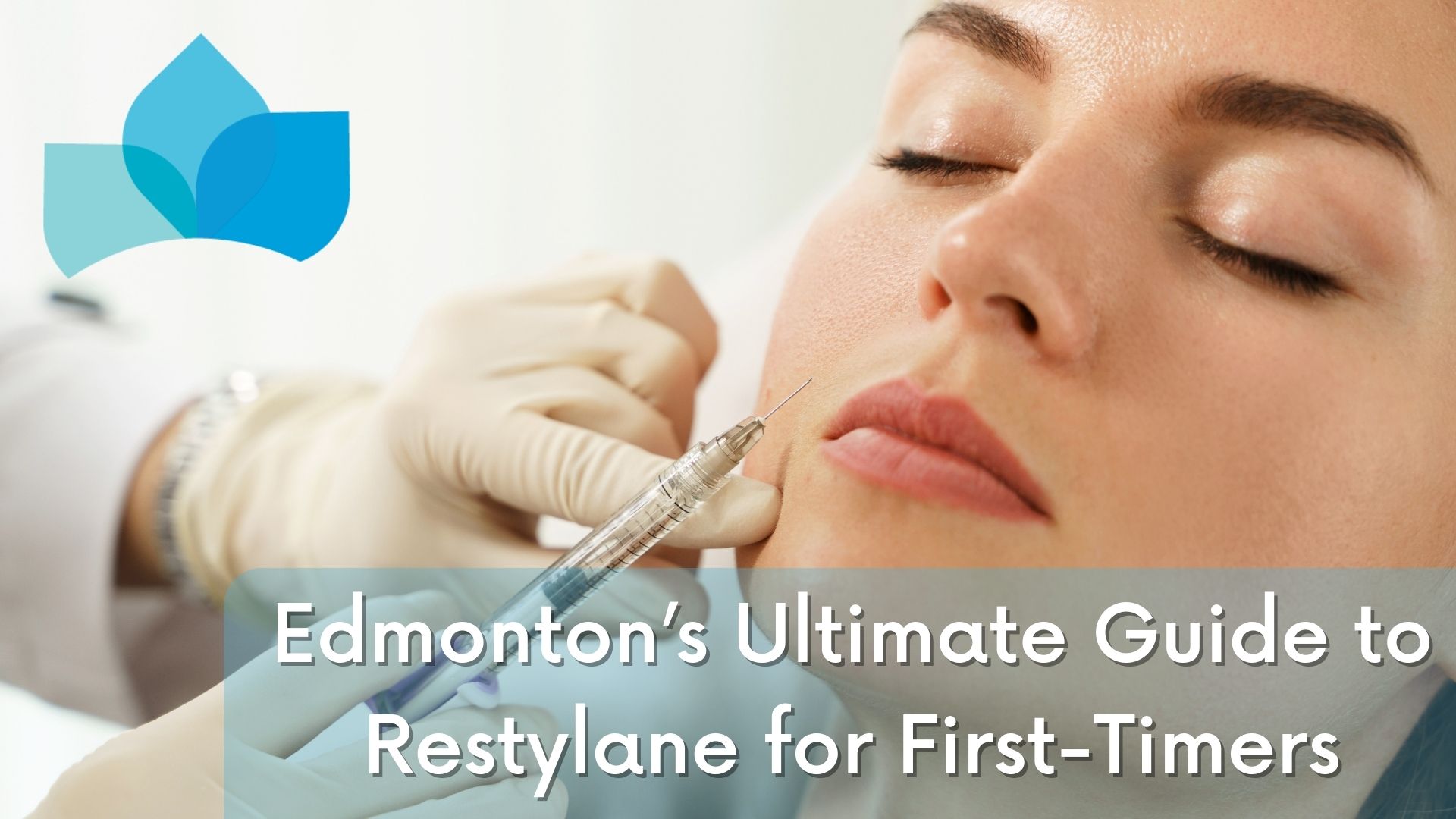 Edmonton’s Ultimate Guide to Restylane for First-Timers